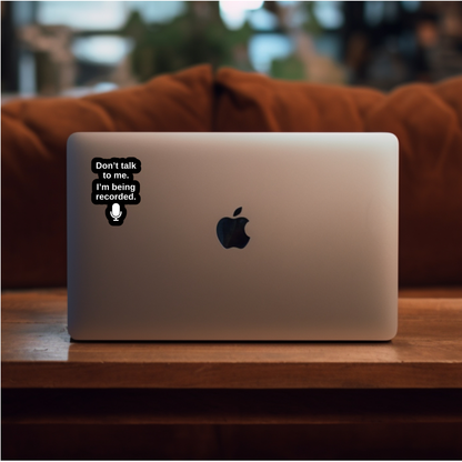 Don't Talk to Me Sticker