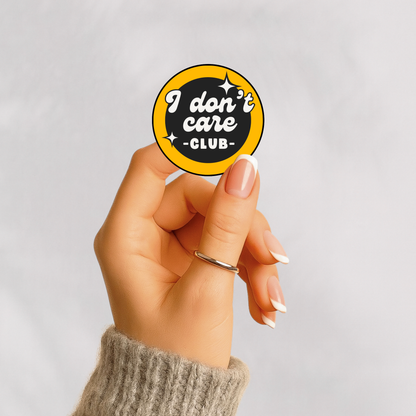 I Don’t Care Club Sticker