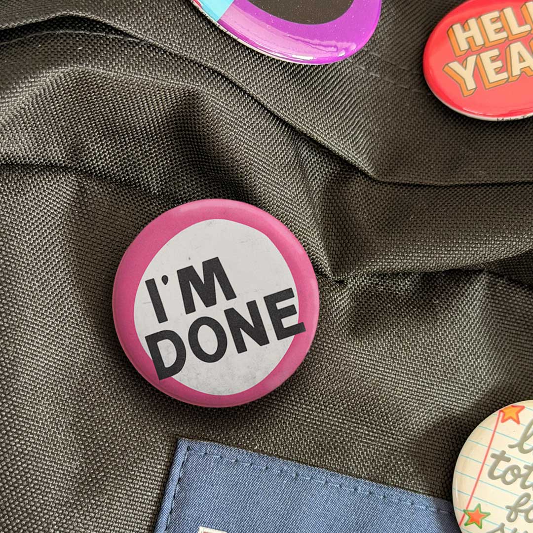 I’m Done Button