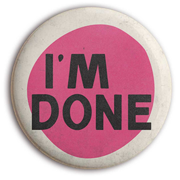 I’m Done Button