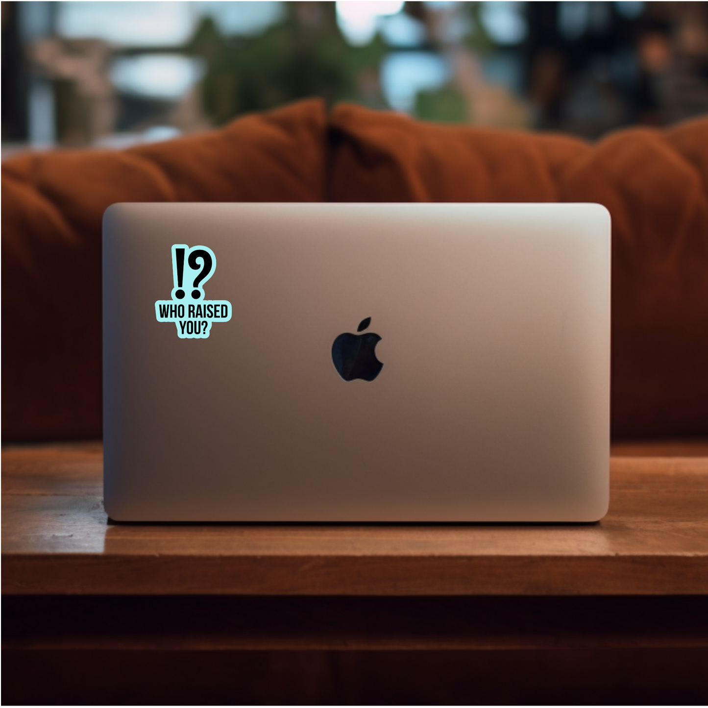Who raised you? Sticker